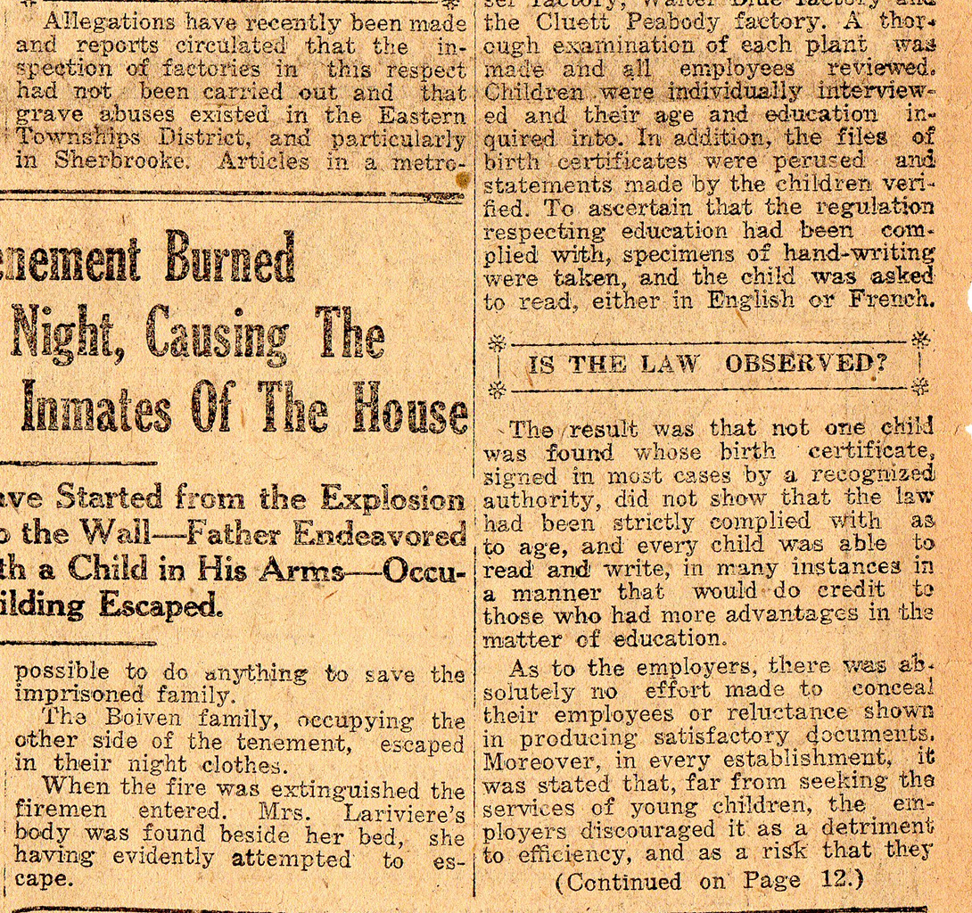 En 1907, une loi interdit aux enfants de moins de 14 ans de travailler en usine. Mais la loi est-elle respectée? Certains à Sherbrooke disent que non, et les journaux mènent leurs propres enquêtes. Un « manque de preuve » fait dire au journaliste du <em>Daily Record</em> que de telles violations de la loi ne se produisent pas à Sherbrooke.